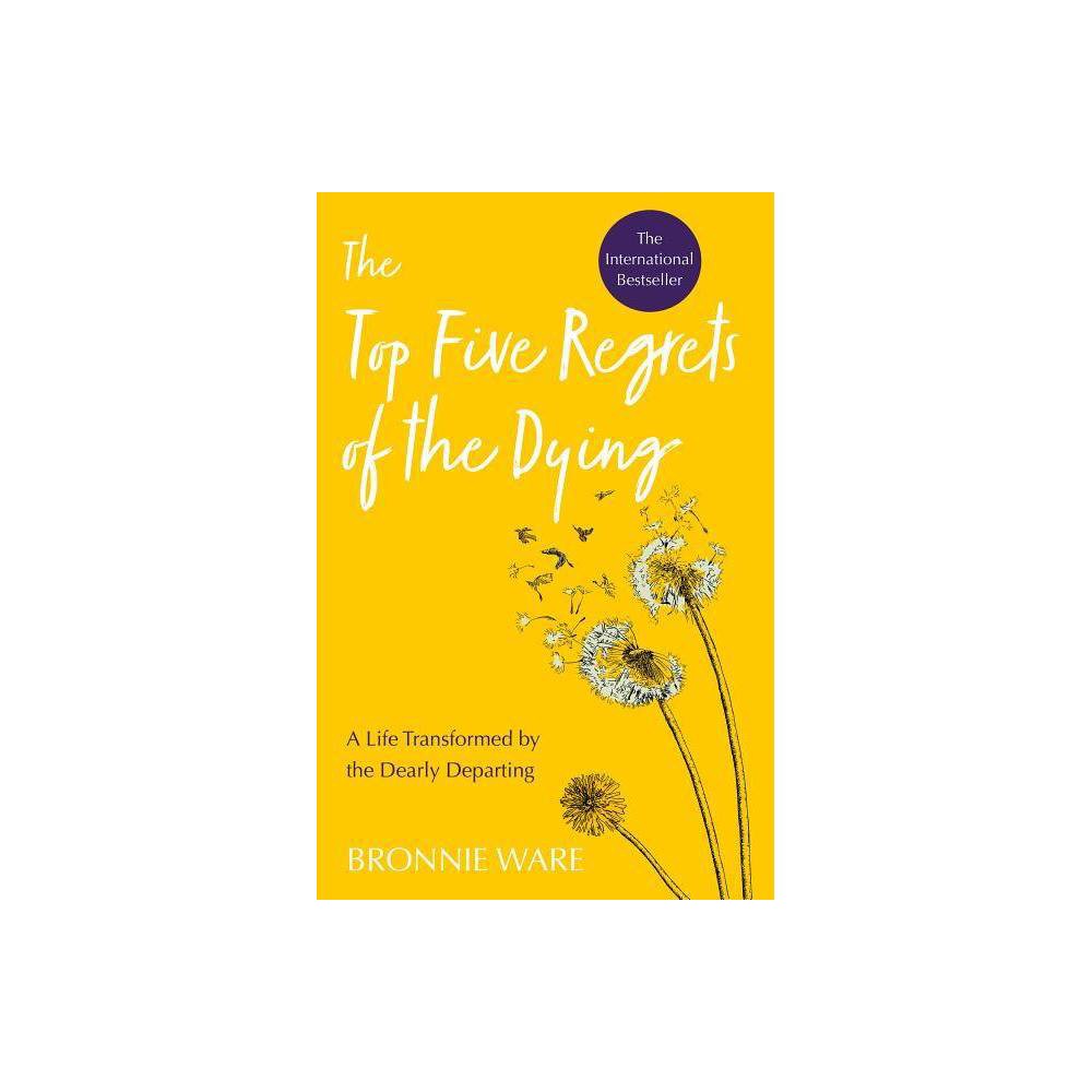 Isbn 9781401956004 top five regrets of the dying by bronnie ware
