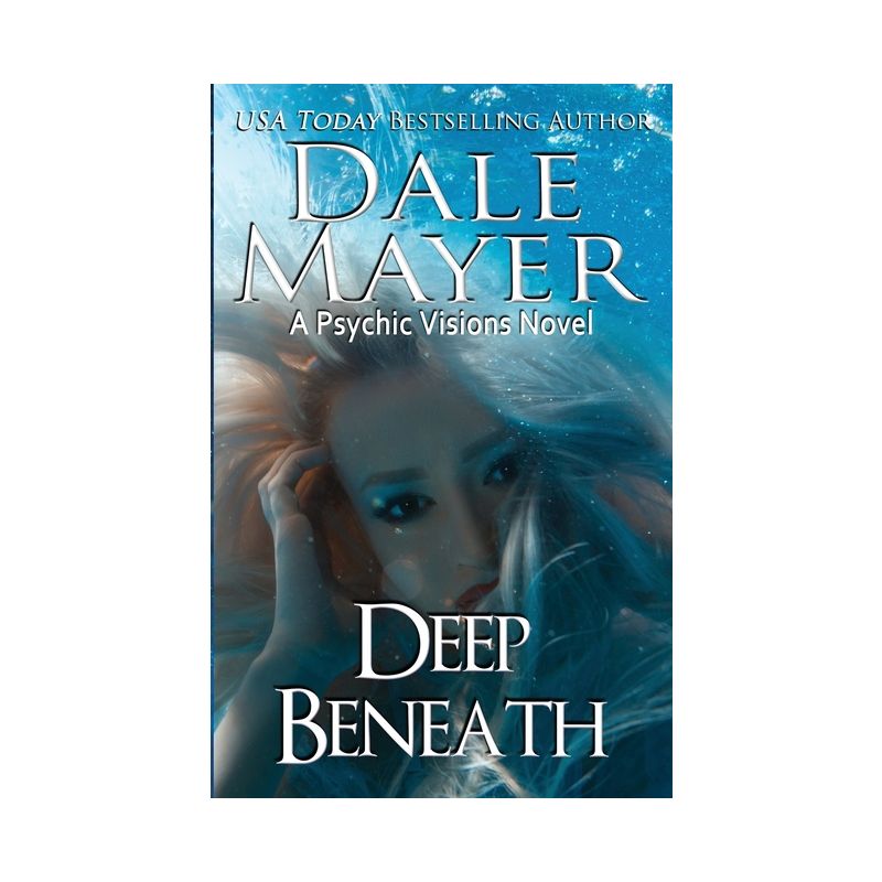 Deep Beneath - (Psychic Visions) by  Dale Mayer (Paperback), 1 of 2