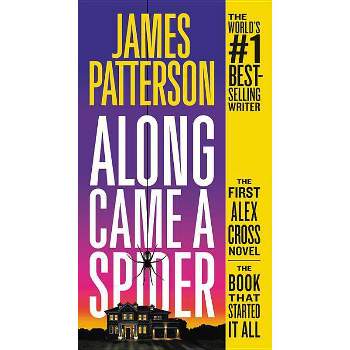 Along Came a Spider - (Alex Cross Novels) by  James Patterson (Paperback)