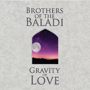 Brothers of the Baladi - Gravity of Love (CD) - 1 of 1