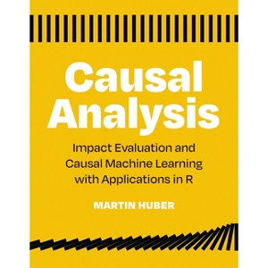 Causal Analysis - by  Martin Huber (Paperback) - 1 of 1