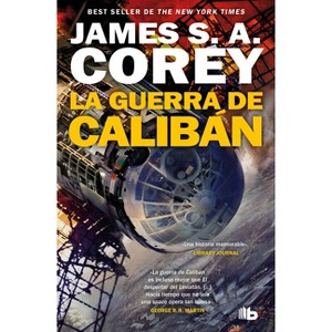 La Guerra de Calibán / Caliban's War - (Expanse) by  James S A Corey (Paperback) - 1 of 1