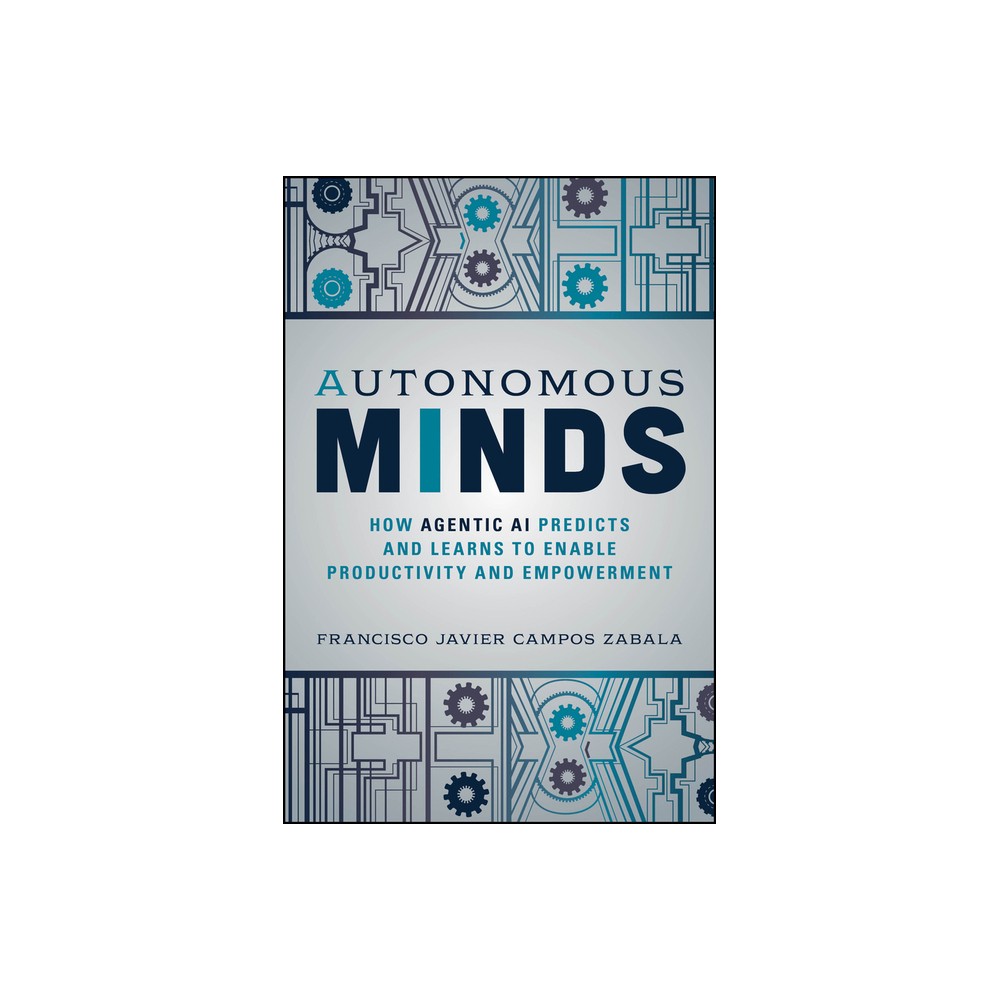Autonomous Minds - by Francisco Javier Campos Zabala (Paperback)