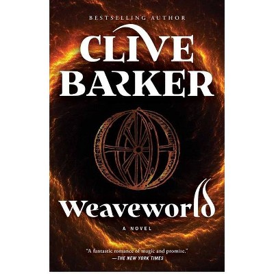 Weaveworld - by  Clive Barker (Paperback)