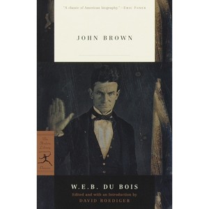 John Brown - (Modern Library Classics) by  W E B Du Bois (Paperback) - 1 of 1