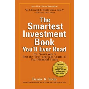 The Smartest Investment Book You'll Ever Read - by  Daniel R Solin (Paperback) - 1 of 1