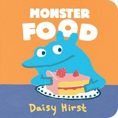 Monster Food - by  Daisy Hirst (Board Book)