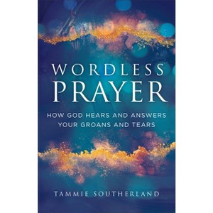 Wordless Prayer - by Tammie Southerland - 1 of 1