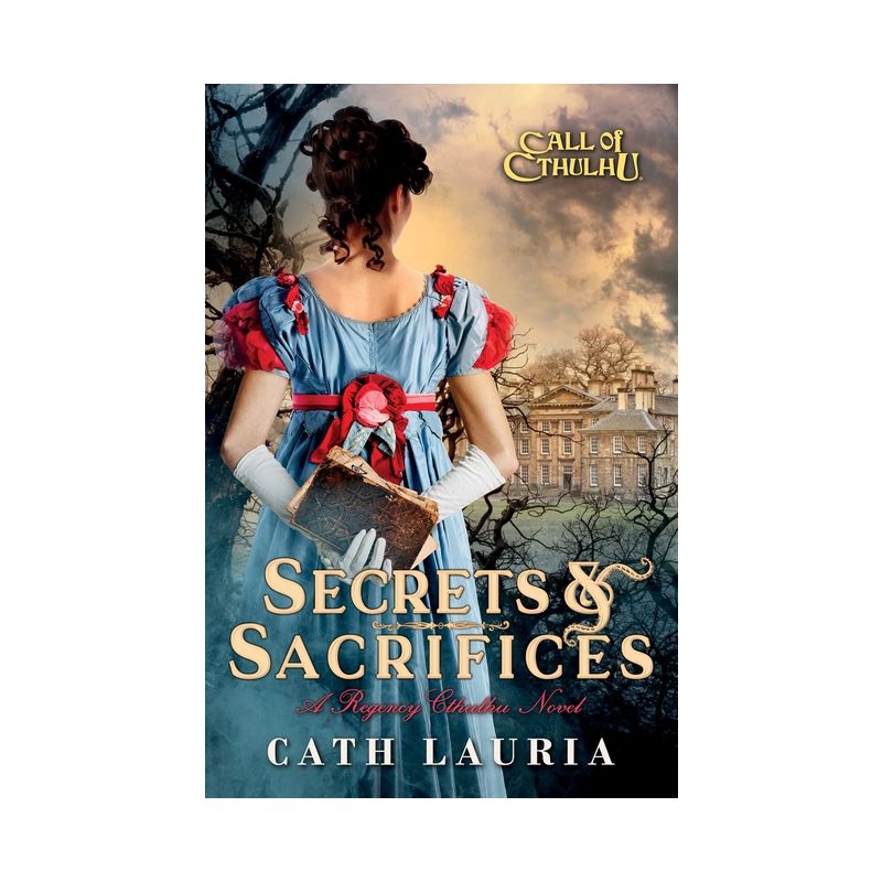 Secrets & Sacrifices - (Call of Cthulhu) by  Cath Lauria (Paperback), 1 of 2