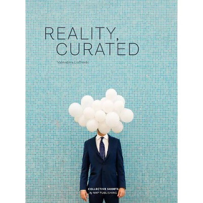 Reality, Curated - by  Valentina Loffredo (Hardcover)