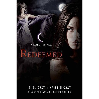 Redeemed - (House of Night Novels) by  P C Cast & Kristin Cast (Paperback)