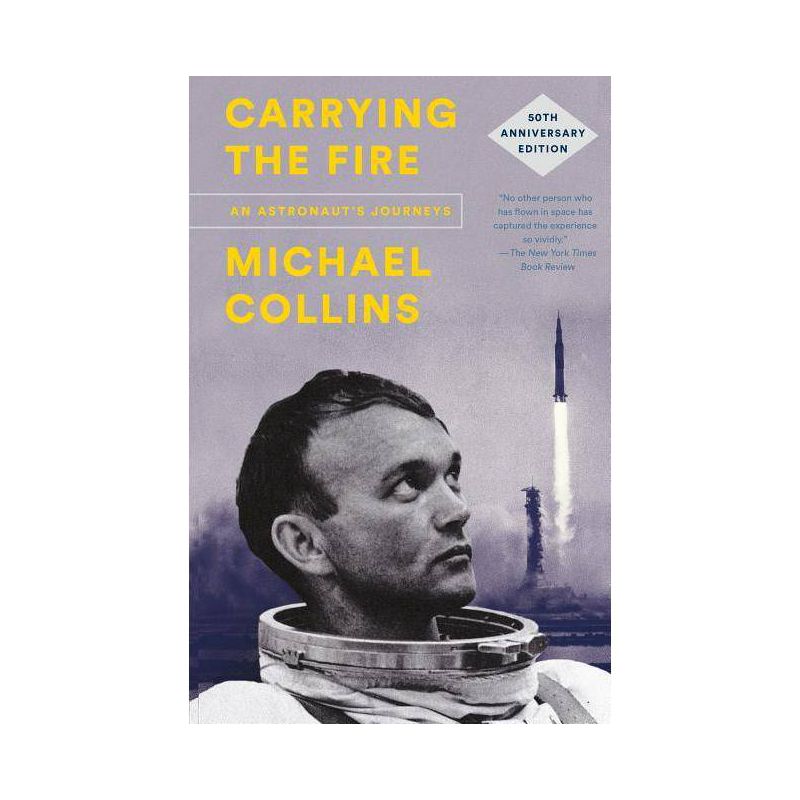 Carrying the Fire - 50th Edition by  Michael Collins (Paperback), 1 of 2