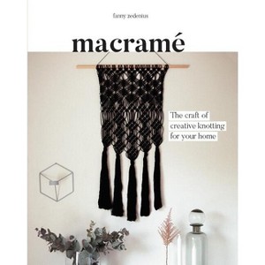 Macrame - by  Fanny Zedenius (Paperback) - 1 of 1