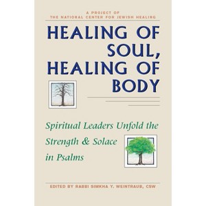 Healing of Soul, Healing of Body - by  Simkha Y Weintraub (Paperback) - 1 of 1