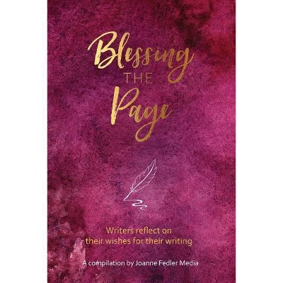 Blessing the Page - by  Fedler Joanne (Paperback)