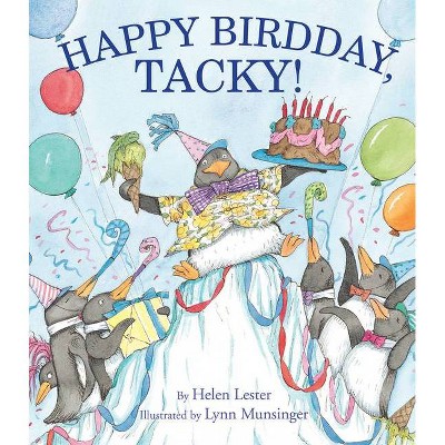 Happy Birdday, Tacky! - (Tacky the Penguin) by  Helen Lester (Paperback)