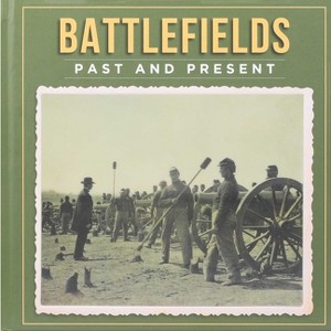 Battlefields Past and Present - by  Peter Darman (Hardcover) - 1 of 4