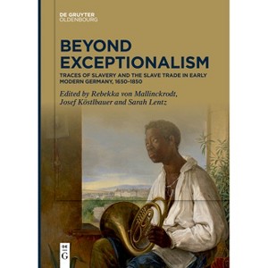 Beyond Exceptionalism - by  Rebekka Mallinckrodt & Josef Köstlbauer & Sarah Lentz (Paperback) - 1 of 1