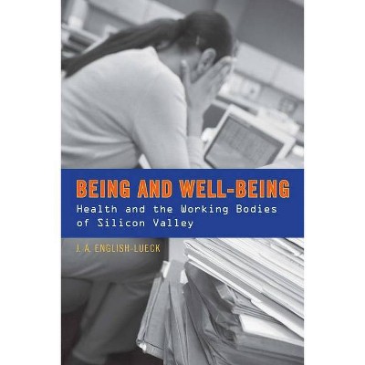 Being and Well-Being - by  J a English-Lueck (Hardcover)