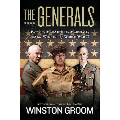 The Generals - by  Winston Groom (Paperback)