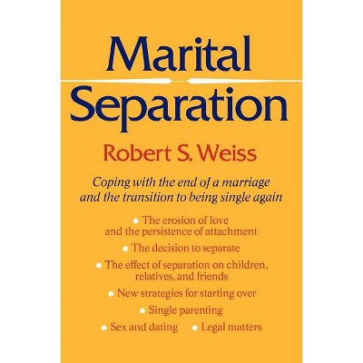 Marital Separation - by  Robert S Weiss (Paperback)