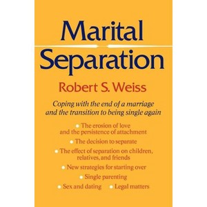 Marital Separation - by  Robert S Weiss (Paperback) - 1 of 1