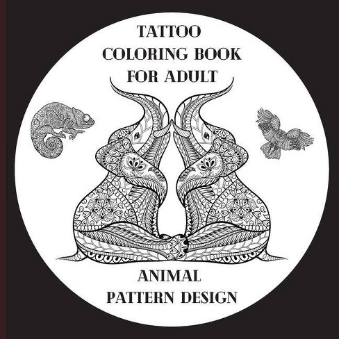 Download Tattoo Adult Coloring Books Animal Patterns Design By Vee Lee Paperback Target