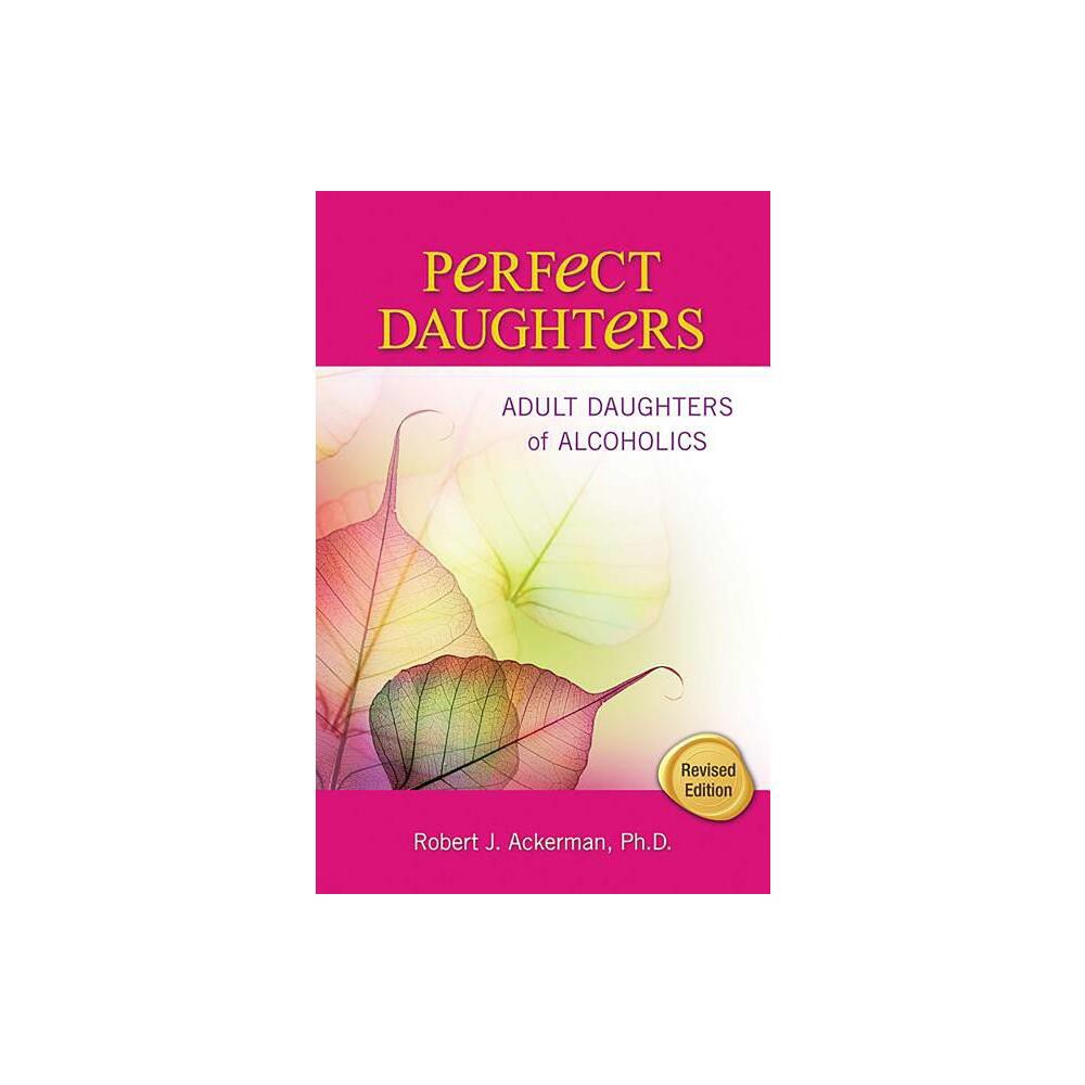 Perfect Daughters - by Robert Ackerman (Paperback)