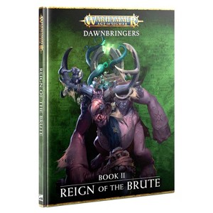 Dawnbringers Book II Reign Of The Brute Warhammer AoS - 1 of 1