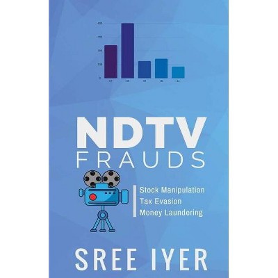 NDTV Frauds - by  Sree Iyer (Paperback)