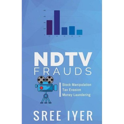 NDTV Frauds - by  Sree Iyer (Paperback)