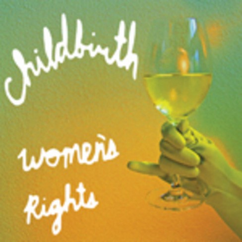 Childbirth - Women's Rights (CD) - image 1 of 1