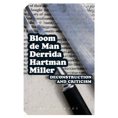 Deconstruction and Criticism - (Continuum Impacts) by  Harold Bloom & Paul Man & Geoffrey Hartman (Paperback)