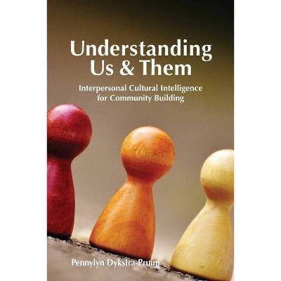 Understanding Us & Them - by  Pennylyn Dykstra-Pruim (Paperback)