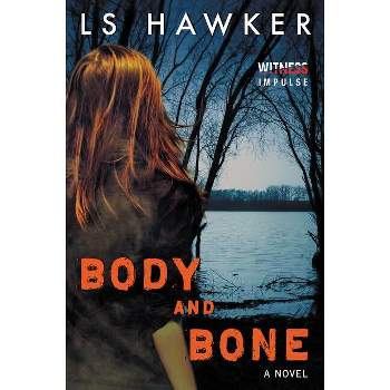 Body and Bone - by  Ls Hawker (Paperback)