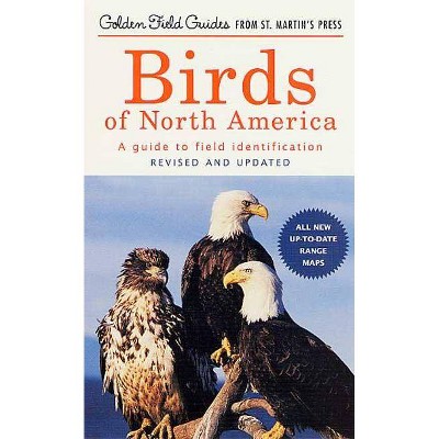 Birds of North America - (Golden Field Guide from St. Martin's Press) by  Chandler S Robbins & Bertel Bruun & Herbert S Zim (Paperback)