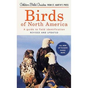 Birds of North America - (Golden Field Guide from St. Martin's Press) by  Chandler S Robbins & Bertel Bruun & Herbert S Zim (Paperback) - 1 of 1