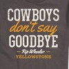 Men's - Yellowstone - Cowboys Don't Say Goodbye Short Sleeve Graphic T-Shirt - 2 of 4
