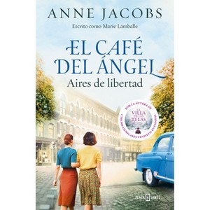 El Café del Ángel. Aires de Libertad / The Angel's Café. Airs of Freedom - by  Anne Jacobs (Paperback) - 1 of 1