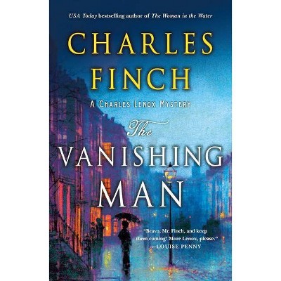 The Vanishing Man - (Charles Lenox Mysteries) by  Charles Finch (Paperback)