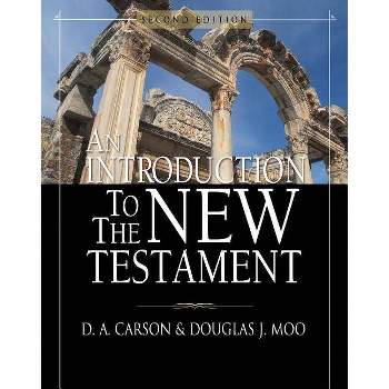 An Introduction to the New Testament - 2nd Edition by  D A Carson & Douglas J Moo (Hardcover)