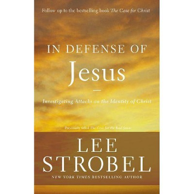  In Defense of Jesus - (Case for ...) by  Lee Strobel (Paperback) 