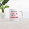 Crazy Dog T-Shirts You Cant Scare Me I Have A Daughter Mug Funny Parenting Cup -11oz - 2 of 4
