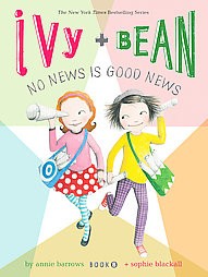 Ivy + Bean No News Is Good News - (Ivy & Bean) by  Annie Barrows (Hardcover)