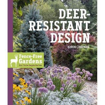 Deer-Resistant Design - by  Karen Chapman (Paperback)
