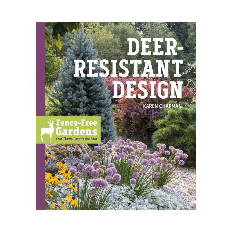 Deer-Resistant Design - by  Karen Chapman (Paperback), 1 of 2