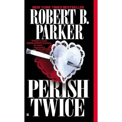 Perish Twice - (Sunny Randall Novels) by  Robert B Parker (Paperback)