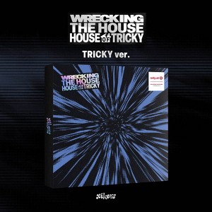 xikers - HOUSE OF TRICKY : WRECKING THE HOUSE - TRICKY Ver. (CD) - 1 of 2