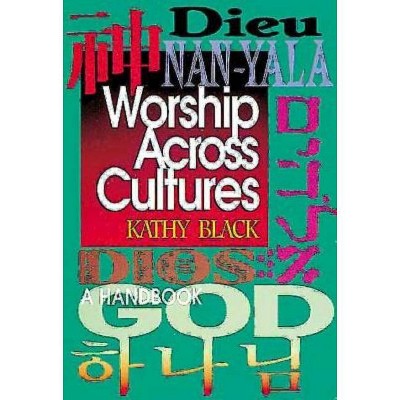 Worship Across Cultures - by  Kathy Black (Mixed Media Product)