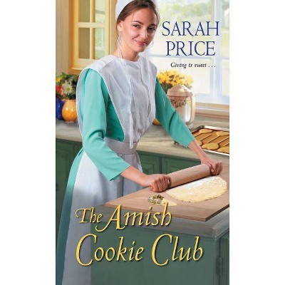 The Amish Cookie Club - by  Sarah Price (Paperback)